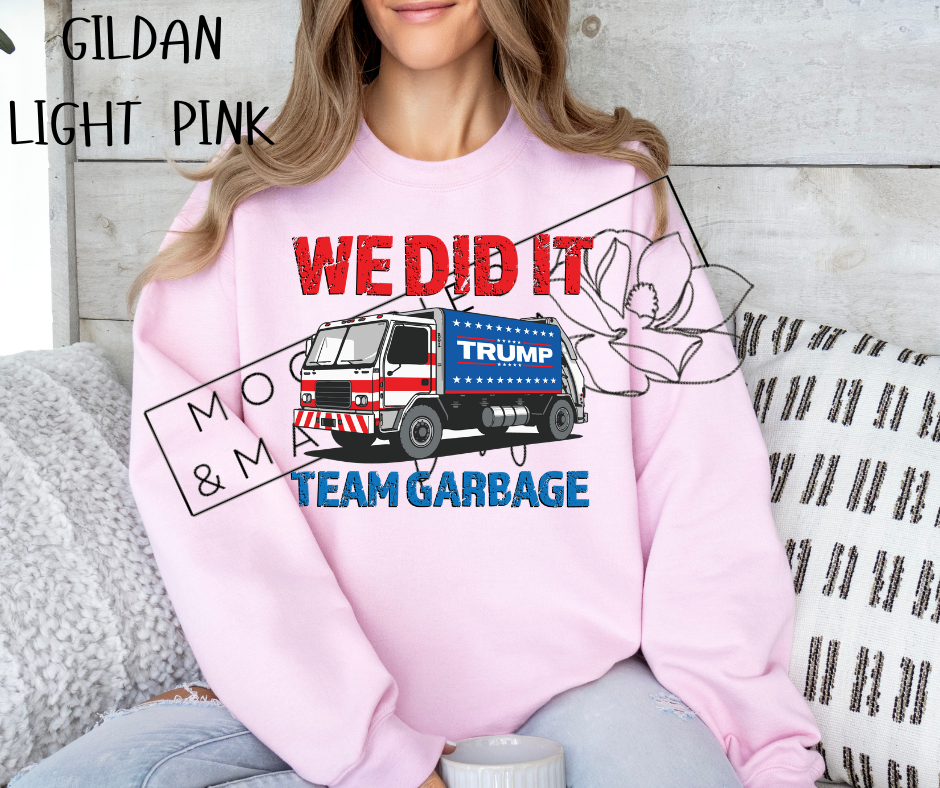 WE DID IT TEAM GARBAGE CREWNECK SWEATSHIRTS