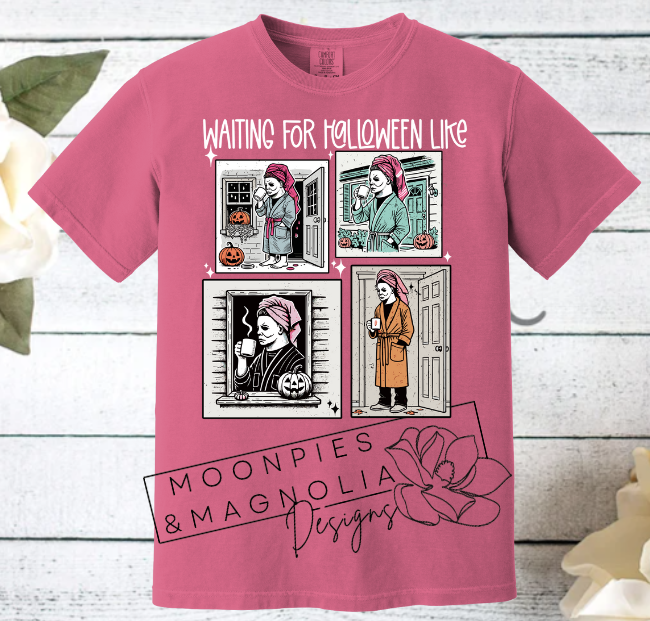 WAITING FOR HALLOWEEN LIKE... COMFORT COLOR T-SHIRT