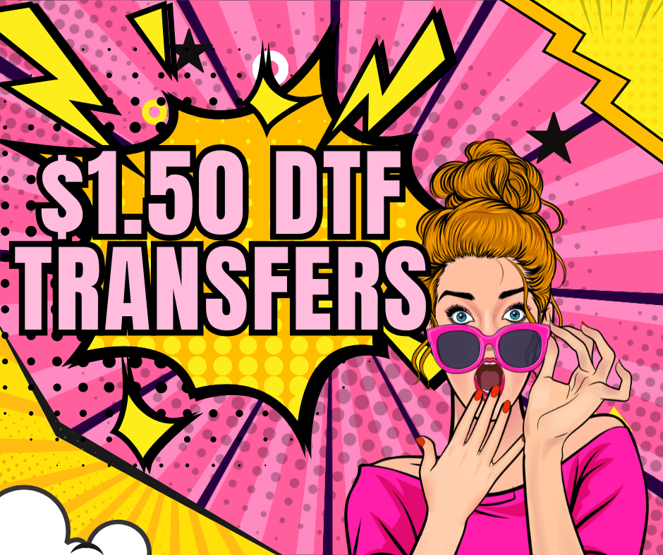 $1.50 DTF TRANSFERS CLAIMED ON LIVE