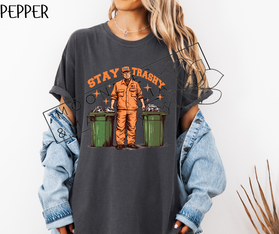 STAY TRASH TRUMP SHIRT