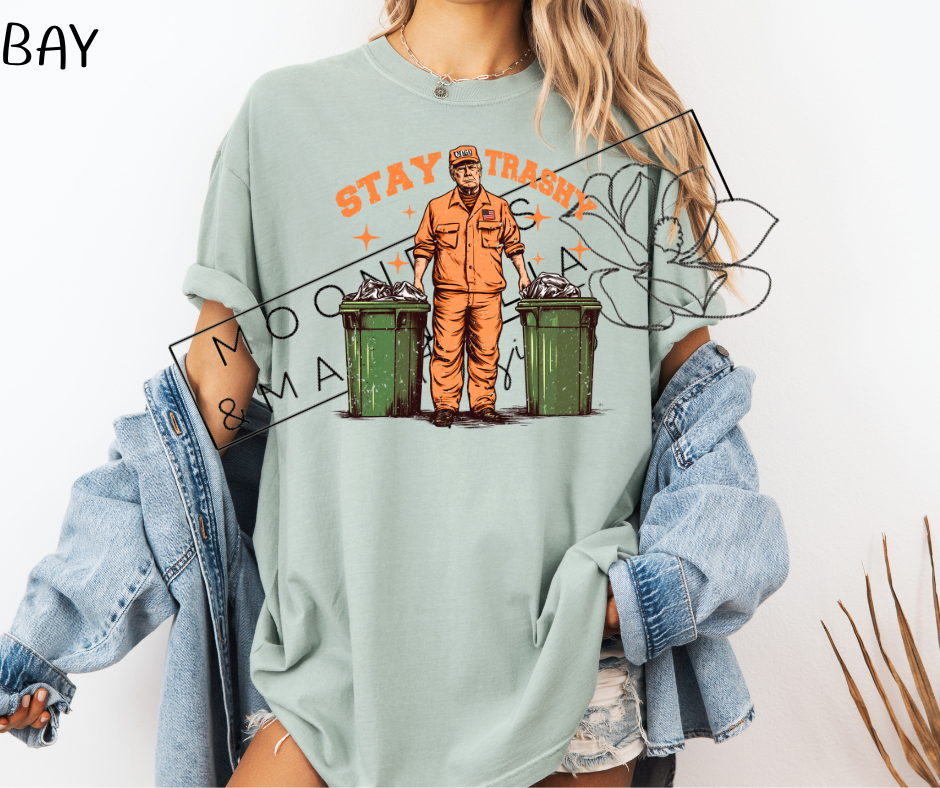 STAY TRASH TRUMP SHIRT