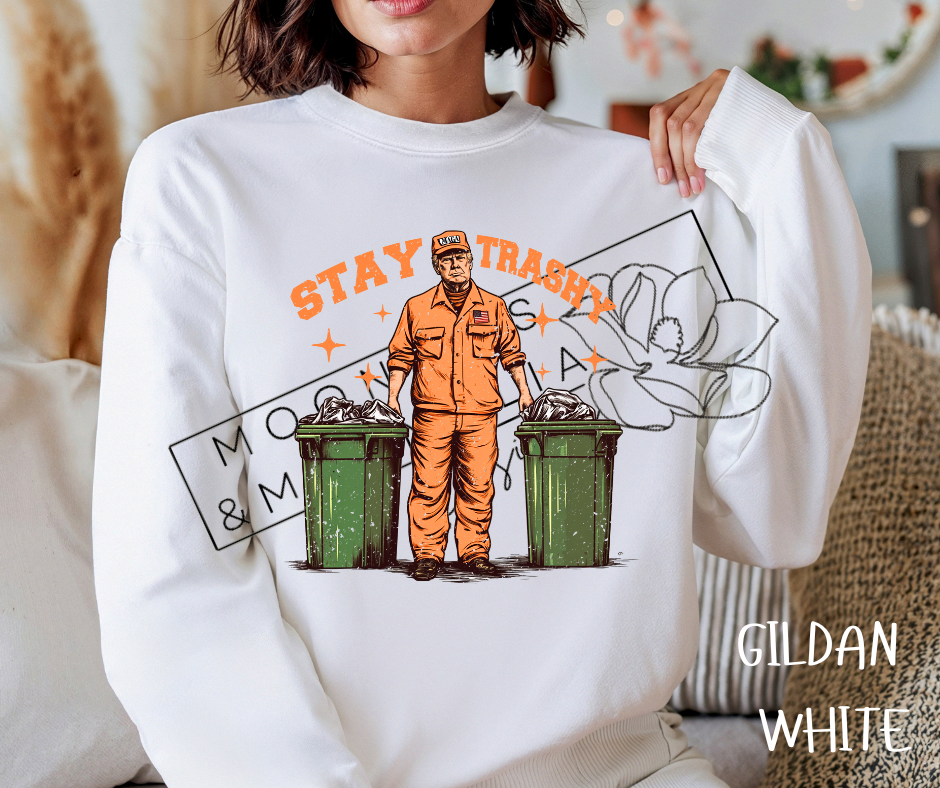 STAY TRASHY TRUMP CREWNECK