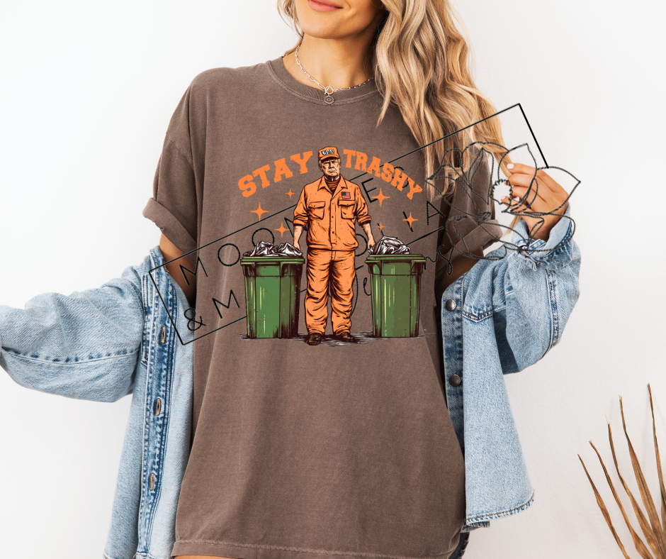 STAY TRASH TRUMP SHIRT