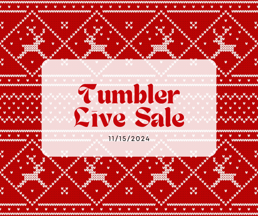 $10 TUMBLER LIVE SALE